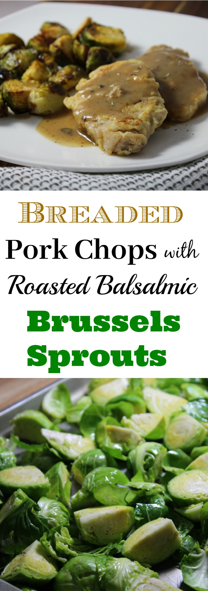 Breaded Pork Chops with Roasted Balsamic Brussels Sprouts
