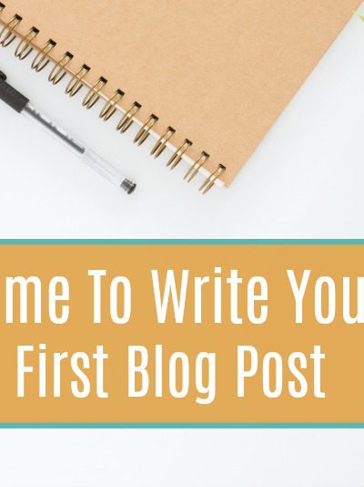 Start A Blog: Writing Your First Post
